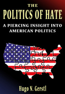 THE POLITICS OF HATE  A Piercing Insight into American Politics