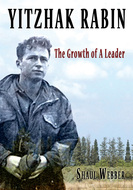 Yitzhak Rabin  The Growth of A Leader