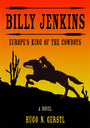 Billy Jenkins: Europe´s King of the Cowboys 