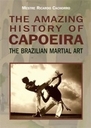 Die erstaunliche Geschichte von Capoeira